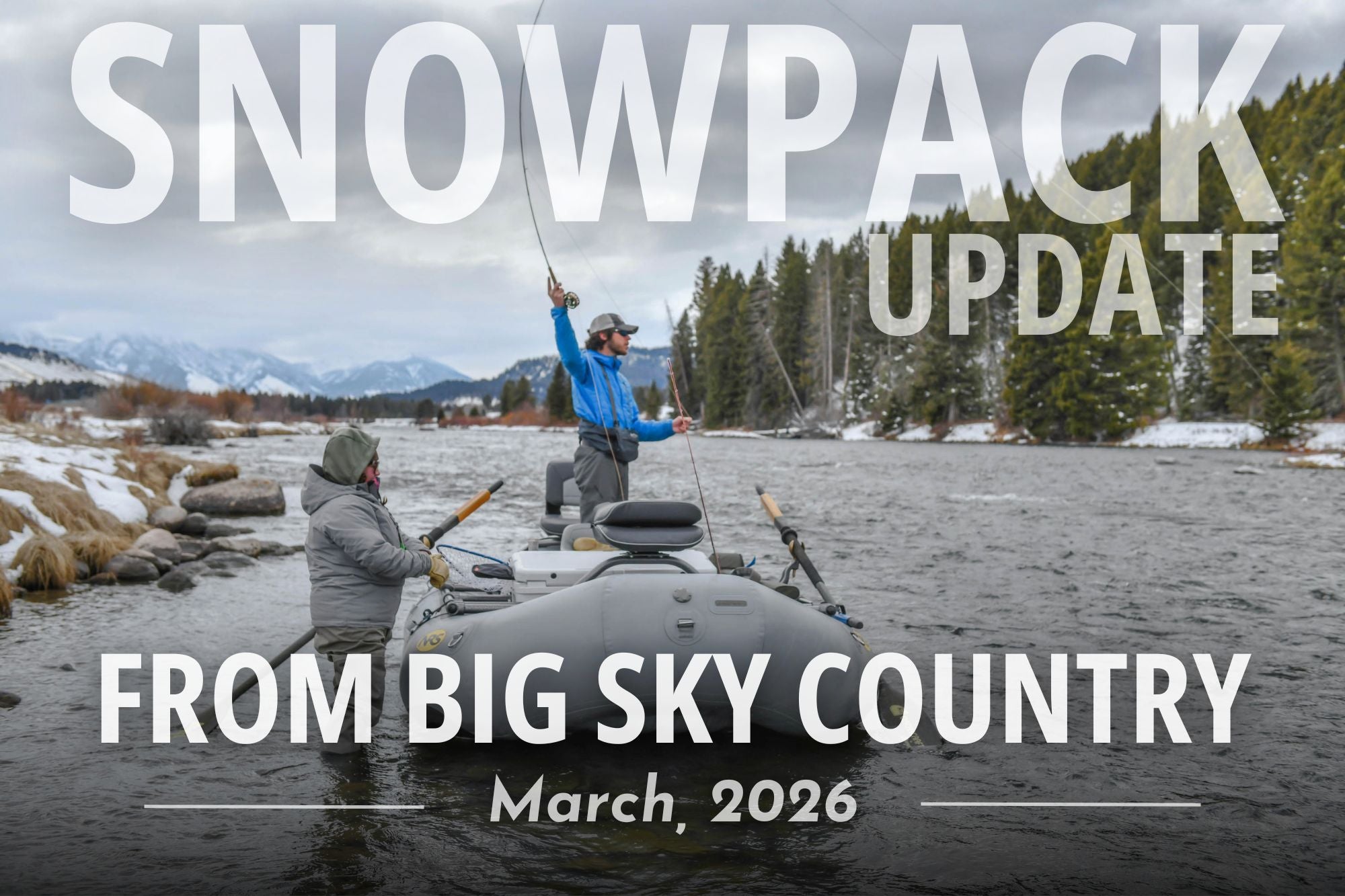 Big Sky Country Snowpack Report - March, 2026