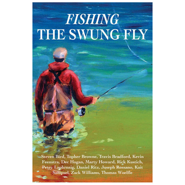 Fishing the Swung Fly